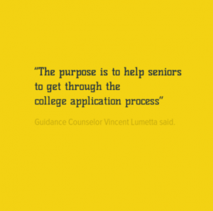 Seniors are running out of time with their college apps. “The purpose is to help seniors to get through the college application process,” Guidance Counselor Vincent Lumetta said.