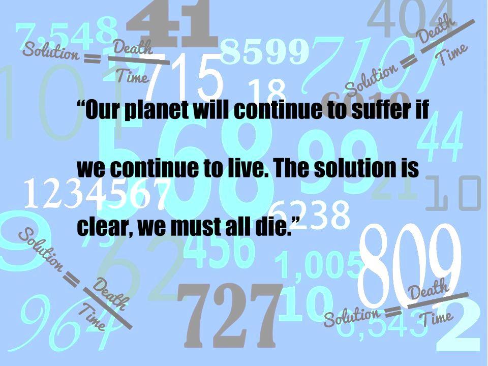 Solution=Death/Time