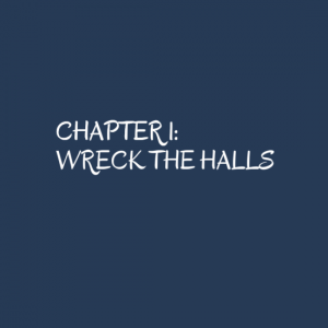 chapter13a0awreckthehalls-default (1)