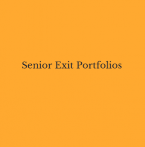  As graduation approaches seniors worry about their exit portfolios and are starting to gather their proudest work. They are to put together a portfolio from grades 9-12 and present it on the day they are assigned.