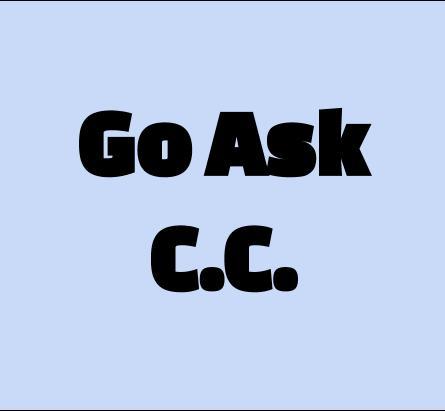 Go Ask C.C.